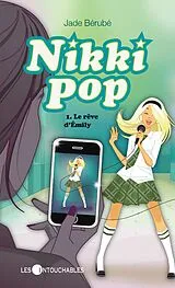 E-Book (epub) Nikki pop 1 : Le reve d'Emily von Jade Berube