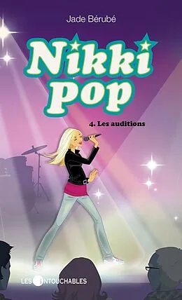 E-Book (epub) Nikki Pop 4 : Les auditions von Jade Berube