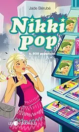 E-Book (epub) Nikki Pop 6 : SOS paparazzi von Jade Berube