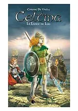 E-Book (epub) Celtina 4 : La lance de Lug von Corinne Devailly