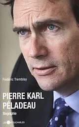 E-Book (epub) Pierre Karl Peladeau von Frederic Tremblay Frederic Tremblay