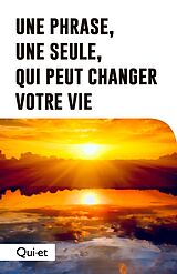 eBook (epub) Une phrase, une seule, qui peut changer votre vie de Hill Bertrand Hill