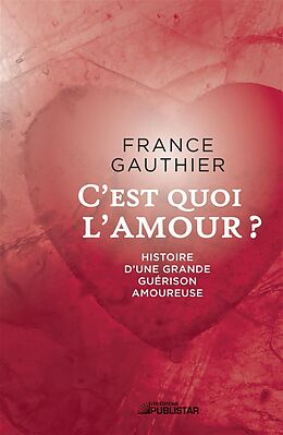 eBook (epub) C'est quoi l'amour de Gauthier France Gauthier