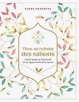 Broschiert Vivre au rythme des saisons von Flore Deshayes