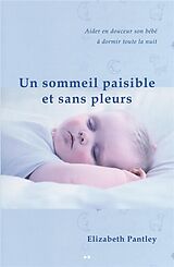 Broschiert Un sommeil paisible et sans pleurs von Elizabeth Pantley