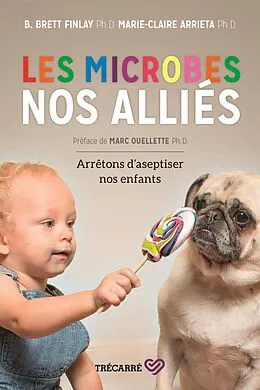 E-Book (epub) Les microbes, nos alliés von Arrieta Marie-Claire Arrieta, Finlay B. Brett Finlay