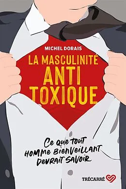 E-Book (epub) La Masculinité antitoxique von Dorais Michel Dorais