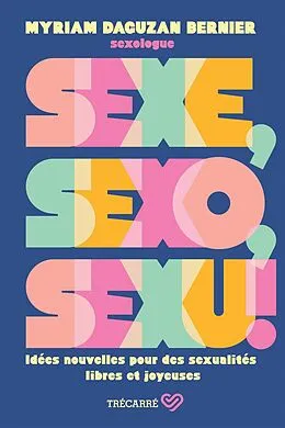 E-Book (epub) Sexe, sexo, sexu ! von Daguzan Bernier Myriam Daguzan Bernier
