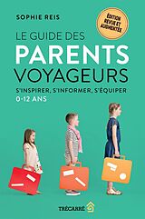 eBook (epub) Le Guide des parents voyageurs de Reis Sophie Reis