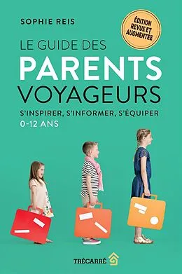 E-Book (epub) Le Guide des parents voyageurs von Reis Sophie Reis