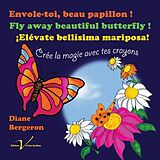 E-Book (pdf) Envole-toi, beau papillon von Diane Bergeron