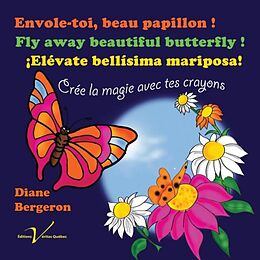 eBook (pdf) Envole-toi, beau papillon de Diane Bergeron