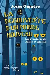 E-Book (epub) La decouverte d'un monde nouveau von Josee Giguere