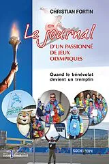 E-Book (epub) Le journal d'un passionne de Jeux olympiques von Christian Fortin