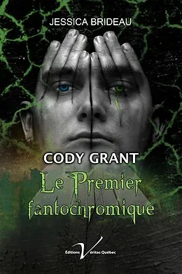 E-Book (epub) Cody Grant, le premier fantochromique von Jessica Brideau