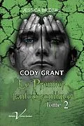 E-Book (epub) Cody Grant, le premier fantochromique, tome 2 von Jessica Brideau