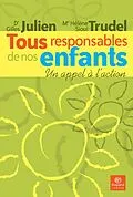 E-Book (pdf) Tous responsables de nos enfants von Julien Gilles Julien