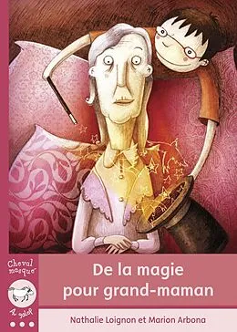 E-Book (pdf) De la magie pour grand-maman von Loignon Nathalie Loignon