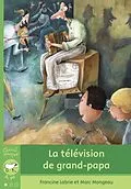 E-Book (epub) La télévision de grand-papa von Labrie Francine Labrie