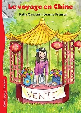 E-Book (epub) Le voyage en Chine von Canciani Katia Canciani, Franson Leanne Franson