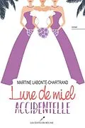 E-Book (pdf) Lune de miel accidentelle von Martine Labonte-Chartrand