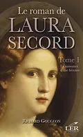 E-Book (epub) Le roman de Laura Secord 1 : La naissance d'une heroine von Richard Gougeon