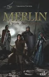 E-Book (pdf) Merlin 1 : L'ecole des druides von Laurence Carriere