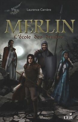 eBook (pdf) Merlin 1 : L'ecole des druides de Laurence Carriere