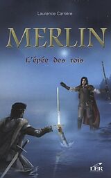 eBook (pdf) Merlin 2 : L'epee des rois de Laurence Carriere