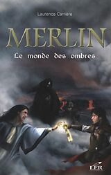 eBook (pdf) Merlin 3 : Le monde des ombres de Laurence Carriere