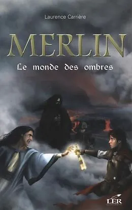 E-Book (pdf) Merlin 3 : Le monde des ombres von Laurence Carriere