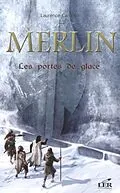 E-Book (pdf) Merlin 4 : Les portes de glace von Laurence Carriere