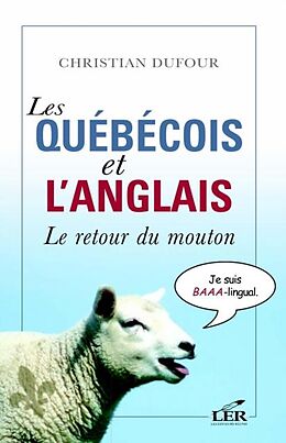 E-Book (pdf) Les quebecois et l'anglais : Le retour du mouton von Christian Dufour