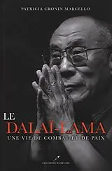 E-Book (epub) Le Dalai-Lama : Une vie de combat et de paix von Patricia Cronin Marcello