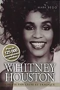 E-Book (pdf) Whitney Houston : Une vie fabuleuse et tragique von Marc Bego