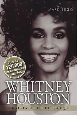 E-Book (pdf) Whitney Houston : Une vie fabuleuse et tragique von Marc Bego