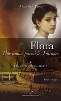 E-Book (epub) Flora une femme parmi les Patriotes 1 von Marylene Pion