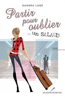 E-Book (pdf) Partir pour oublier... un salaud von Sandra Lane