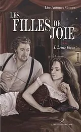 E-Book (epub) Les filles de joie 02 : L'heure bleue von Lise Antunes Simoes