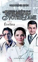 PDF Les infirmieres de Notre-Dame 03 : Evelina von Marylene Pion
