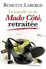 E-Book (epub) La nouvelle vie de Mado Cote, retraitee von Rosette Laberge