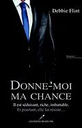 E-Book (pdf) Donne-moi ma chance von Debbie Flint