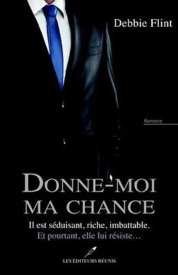 E-Book (pdf) Donne-moi ma chance von Debbie Flint