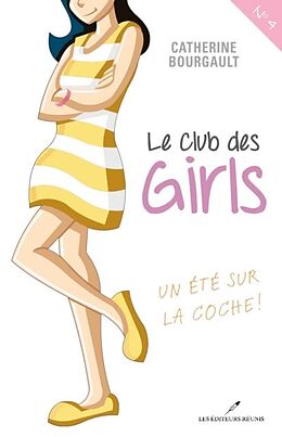 eBook (pdf) Le Club des girls 04 : Un ete sur la coche! de Catherine Bourgault