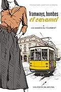 E-Book (pdf) Tramways, bombes et caramel 01 : Les annees du tourment von Francine Carthy Corbin