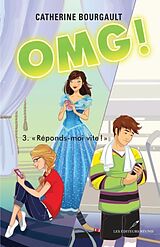 eBook (pdf) OMG ! 03 : Reponds-moi vite ! de Catherine Bourgault