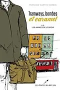 E-Book (pdf) Tramways, bombes et caramel 02 : Les annees de l'espoir von Francine Carthy Corbin