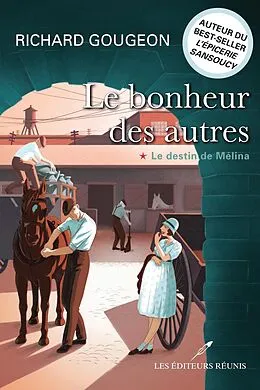 E-Book (epub) Le bonheur des autres 01 : Le destin de Melina von Richard Gougeon