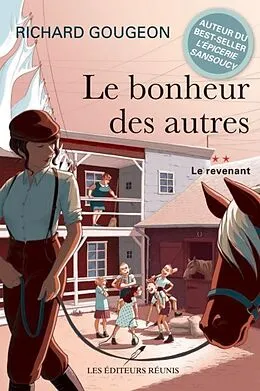 E-Book (pdf) Le bonheur des autres 02 : Le revenant von Richard Gougeon