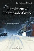 PDF Les paroissiens de Champs-de-Grace 02 : Le temps de la redemption von Carole Auger-Richard